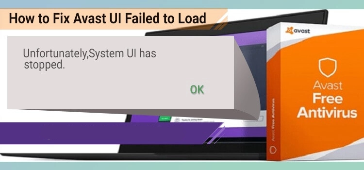 How to Fix Avast UI Failed to Load Error