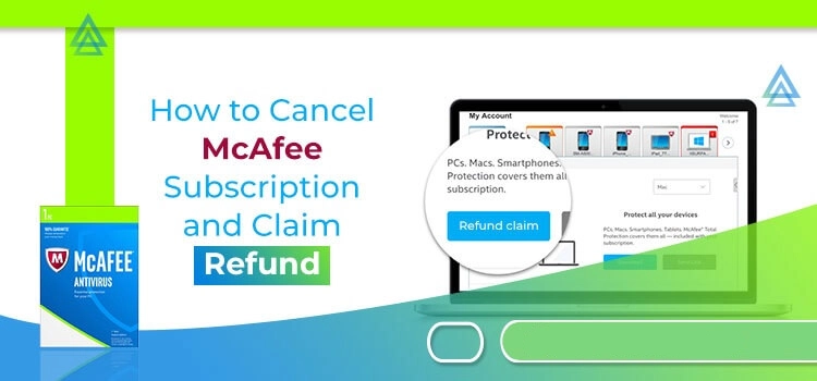 Cancel McAfee Subscription and Claim Refund