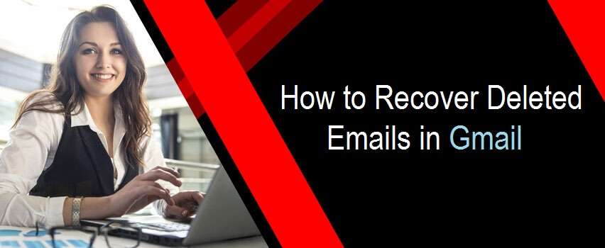 Recover deleted emails in gmail