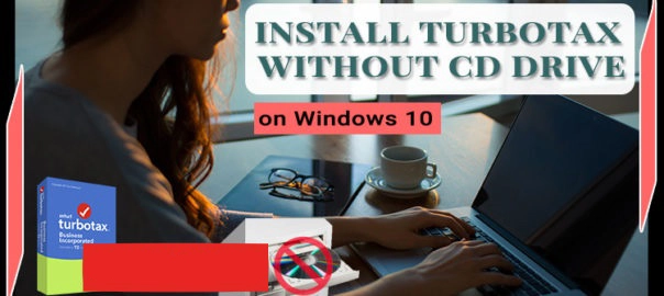 Install TurboTax Data With or Without CD Drive on Windows 10