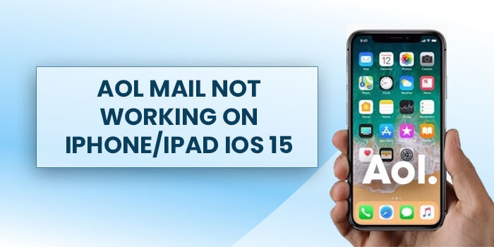 AOL Mail Not Working On iPhoneiPad iOS 15