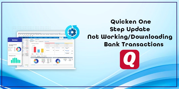 Quicken Problems Downloading Bank Transactions