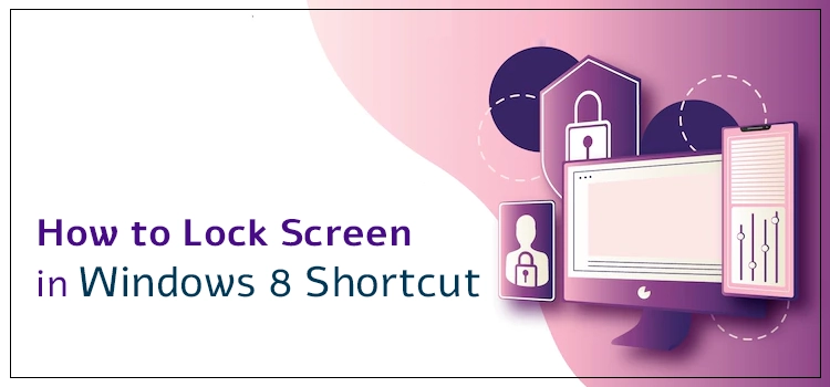 Lock Screen in Windows 8 Shortcut